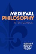 Kniha: Medieval Philosophy (Peter Adamson). Oxford University Press, 2022 Kniha: Medieval Philosophy (Peter Adamson). Oxford University Press, 2022
