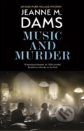 Kniha: Music and Murder (Jeanne M. Dams). Severn House, 2023 Kniha: Music and Murder (Jeanne M. Dams). Severn House, 2023