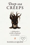 Kniha: Deep-sea Creeps (Danielle Kraese). Smith Street Books, 2024 Kniha: Deep-sea Creeps (Danielle Kraese). Smith Street Books, 2024