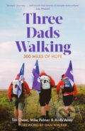 Kniha: Three Dads Walking, 2025 Kniha: Three Dads Walking, 2025