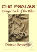 Kniha: The Psalms: (Dietrich Bonhoeffer). , 2025 Kniha: The Psalms: (Dietrich Bonhoeffer). , 2025