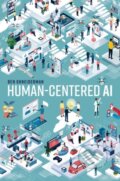 Kniha: Human-Centered AI (Ben Shneiderman). Oxford University Press, 2025 Kniha: Human-Centered AI (Ben Shneiderman). Oxford University Press, 2025