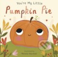 Kniha: You're My Little Pumpkin Pie (Nicola Edwards). Little Tiger, 2025 Kniha: You're My Little Pumpkin Pie (Nicola Edwards). Little Tiger, 2025