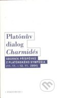 Kniha: Platónův dialog Charmidés (OIKOYMENH). OIKOYMENH, 2008 Kniha: Platónův dialog Charmidés (OIKOYMENH). OIKOYMENH, 2008