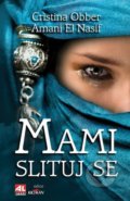 Kniha: Mami, slituj se (Amani El Nasif a Christina Obber). Alpress, 2013 Kniha: Mami, slituj se (Amani El Nasif a Christina Obber). Alpress, 2013