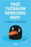 Kniha: Proč tučňákům nemrznou nohy (Mick O´Hare a O´Hare Mick). Ikar CZ, 2008 Kniha: Proč tučňákům nemrznou nohy (Mick O´Hare a O´Hare Mick). Ikar CZ, 2008