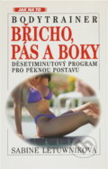 Kniha: Bodytrainer: Břicho, pás a boky (Sabine Letuwniková). Kniha: Bodytrainer: Břicho, pás a boky (Sabine Letuwniková).