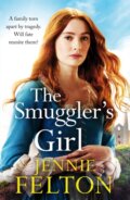 Kniha: The Smuggler's Girl (Jennie Felton). Headline Book, 2022 Kniha: The Smuggler's Girl (Jennie Felton). Headline Book, 2022