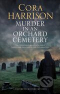 Kniha: Murder in an Orchard Cemetery (Cora Harrison). Severn House, 2022 Kniha: Murder in an Orchard Cemetery (Cora Harrison). Severn House, 2022