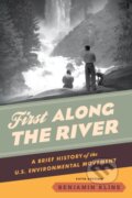 Kniha: First Along the River (Benjamin Kline). Rowman & Littlefield, 2022 Kniha: First Along the River (Benjamin Kline). Rowman & Littlefield, 2022