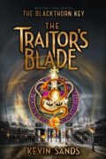 Kniha: The Traitor's Blade (Sands Kevin). Aladdin, 2022 Kniha: The Traitor's Blade (Sands Kevin). Aladdin, 2022
