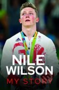 Kniha: Nile Wilson - My Story (Nile Wilson). White Owl, 2024 Kniha: Nile Wilson - My Story (Nile Wilson). White Owl, 2024