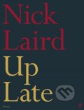 Kniha: Up Late (Nick Laird). Faber and Faber, 2024 Kniha: Up Late (Nick Laird). Faber and Faber, 2024