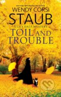 Kniha: Toil and Trouble (Wendy Corsi Staub). Severn House, 2025 Kniha: Toil and Trouble (Wendy Corsi Staub). Severn House, 2025
