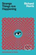 Kniha: Strange Things Are Happening (Richard Norris). White Rabbit, 2026 Kniha: Strange Things Are Happening (Richard Norris). White Rabbit, 2026