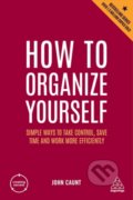 Kniha: How to Organize Yourself (John Caunt). Kogan Page, 2022 Kniha: How to Organize Yourself (John Caunt). Kogan Page, 2022