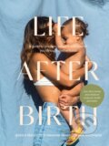 Kniha: Life After Birth (Jessica Prescott a Vaughne Geary). Hardie Grant, 2023 Kniha: Life After Birth (Jessica Prescott a Vaughne Geary). Hardie Grant, 2023