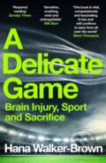 Kniha: A Delicate Game (Hana Walker-Brown). Hodder Paperback, 2023 Kniha: A Delicate Game (Hana Walker-Brown). Hodder Paperback, 2023
