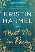 Kniha: Meet Me in Paris (Kristin Harmel). Gallery Books, 2026 Kniha: Meet Me in Paris (Kristin Harmel). Gallery Books, 2026