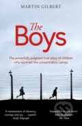 Kniha: The Boys (Sir Martin Gilbert). Weidenfeld and Nicolson, 2022 Kniha: The Boys (Sir Martin Gilbert). Weidenfeld and Nicolson, 2022