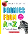 Kniha: Phonics From A to Z, 4th Edition (Blevins Wiley). , 2023 Kniha: Phonics From A to Z, 4th Edition (Blevins Wiley). , 2023