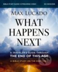 Kniha: What Happens Next Bible Study Guide plus Streaming Video (Lucado Max). HarperCollins, 2024 Kniha: What Happens Next Bible Study Guide plus Streaming Video (Lucado Max). HarperCollins, 2024