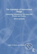 Kniha: The Essentials of Instructional Design (Abbie H. Brown a Timothy D. Green). Routledge, 2024 Kniha: The Essentials of Instructional Design (Abbie H. Brown a Timothy D. Green). Routledge, 2024