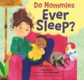 Kniha: Do Mommies Ever Sleep? (Kim Howard). Little, Brown Young Readers, 2024 Kniha: Do Mommies Ever Sleep? (Kim Howard). Little, Brown Young Readers, 2024
