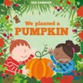 Kniha: We Planted a Pumpkin (Rob Ramsden). Scallywag, 2023 Kniha: We Planted a Pumpkin (Rob Ramsden). Scallywag, 2023
