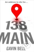 Kniha: 138 Main (Bell Gavin). Gallery/Scout Press, 2026 Kniha: 138 Main (Bell Gavin). Gallery/Scout Press, 2026