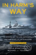 Kniha: In Harm's Way (Young Readers Edition) (Doug Stanton a Michael J. Tougias). , 2022 Kniha: In Harm's Way (Young Readers Edition) (Doug Stanton a Michael J. Tougias). , 2022