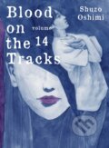 Kniha: Blood on the Tracks 14 (Shuzo Oshimi). Vertical, 2023 Kniha: Blood on the Tracks 14 (Shuzo Oshimi). Vertical, 2023