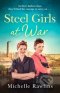 Kniha: Steel Girls at War (Michelle Rawlins). HQ, 2023 Kniha: Steel Girls at War (Michelle Rawlins). HQ, 2023