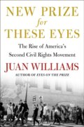 Kniha: New Prize for These Eyes (Juan Williams). Simon & Schuster, 2025 Kniha: New Prize for These Eyes (Juan Williams). Simon & Schuster, 2025