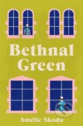 Kniha: Bethnal Green (Amélie Skoda). Manilla Press, 2025 Kniha: Bethnal Green (Amélie Skoda). Manilla Press, 2025