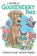 Kniha: A Kitten in Gooseberry Park (Cynthia Rylant). Beach Lane, 2023 Kniha: A Kitten in Gooseberry Park (Cynthia Rylant). Beach Lane, 2023