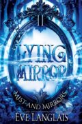 Kniha: Lying Mirror (Eve Langlais). , 2022 Kniha: Lying Mirror (Eve Langlais). , 2022