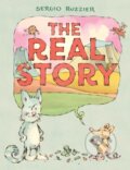 Kniha: The Real Story (Ruzzier Sergio). Abrams Appleseed, 2023 Kniha: The Real Story (Ruzzier Sergio). Abrams Appleseed, 2023