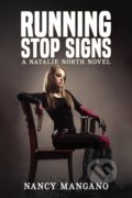Kniha: Running Stop Signs (Nancy Mangano). Austin Macauley Publishers, 2024 Kniha: Running Stop Signs (Nancy Mangano). Austin Macauley Publishers, 2024