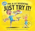 Kniha: Just Try It! (Lily Rosenthal a Phil Rosenthal). Simon & Schuster Books for Young Readers, 2024 Kniha: Just Try It! (Lily Rosenthal a Phil Rosenthal). Simon & Schuster Books for Young Readers, 2024