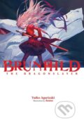 Kniha: Brunhild the Dragonslayer (Aoaso Aoaso a Yuiko Agarizaki). Yen Press, 2024 Kniha: Brunhild the Dragonslayer (Aoaso Aoaso a Yuiko Agarizaki). Yen Press, 2024