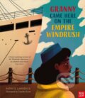 Kniha: Granny Came Here on the Empire Windrush (Patrice Lawrence). Nosy Crow, 2022 Kniha: Granny Came Here on the Empire Windrush (Patrice Lawrence). Nosy Crow, 2022