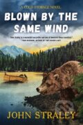 Kniha: Blown by the Same Wind (John Straley). Soho Press, 2022 Kniha: Blown by the Same Wind (John Straley). Soho Press, 2022
