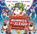 Kniha: Bunnies in a Sleigh: A Crazy Christmas Story!, 2024 Kniha: Bunnies in a Sleigh: A Crazy Christmas Story!, 2024