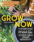Kniha: Grow Now (Emily Murphy). Timber, 2022 Kniha: Grow Now (Emily Murphy). Timber, 2022
