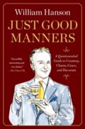 Kniha: Just Good Manners (Hanson William). Gallery Books, 2025 Kniha: Just Good Manners (Hanson William). Gallery Books, 2025
