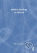 Kniha: Medical Sociology (Cockerham William C). Routledge, 2025 Kniha: Medical Sociology (Cockerham William C). Routledge, 2025
