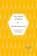 Kniha: The Death of Stalin (Sheila Fitzpatrick). Old Street Publishing, 2026 Kniha: The Death of Stalin (Sheila Fitzpatrick). Old Street Publishing, 2026