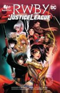 Kniha: RWBY/Justice League (Aneke Aneke a Marguerite Bennett). DC Comics, 2022 Kniha: RWBY/Justice League (Aneke Aneke a Marguerite Bennett). DC Comics, 2022
