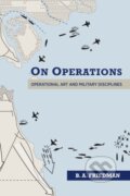 Kniha: On Operations (Brett A. Friedman). Naval Institute, 2024 Kniha: On Operations (Brett A. Friedman). Naval Institute, 2024